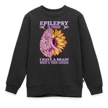 Epilepsie ist der Beweis - Kinder Premium Organic Sweatshirt - Schwarz - Vorne - AI Model Kid Female (0cm)