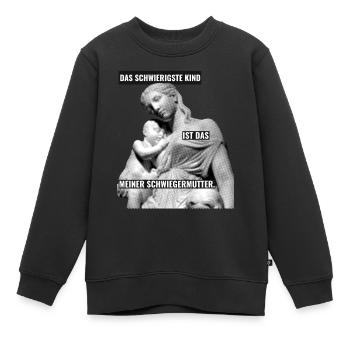 Das schwierigste Kind ist das meiner Schwiegermutt - Kinder Premium Organic Sweatshirt - Schwarz - Vorne - AI Model Kid Female (0cm)