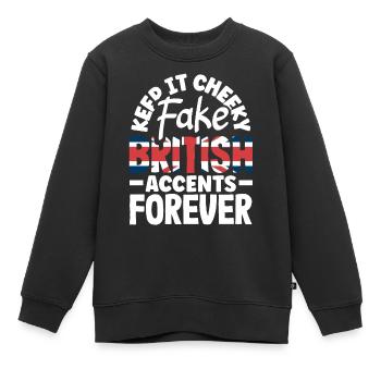 Faux accents britanniques pour toujours - Sweat Premium enfant bio - noir - Devant - AI Model Kid Female (0cm)