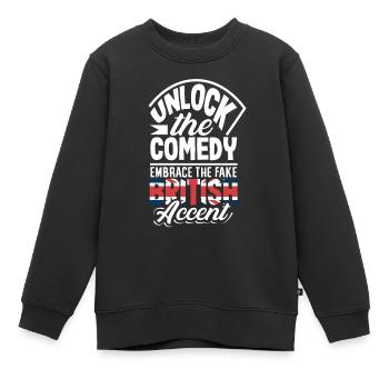 Déverrouillez la comédie Adoptez le faux accent britannique - Sweat Premium enfant bio - noir - Devant - AI Model Kid Female (0cm)
