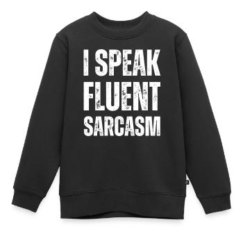 Ich spreche von reinem Sarkasmus - Kinder Premium Organic Sweatshirt - Schwarz - Vorne - AI Model Kid Female (0cm)