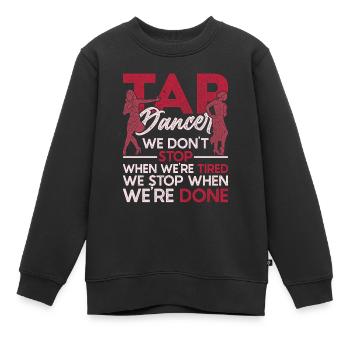 Stepper Tap Dancer Tap Dance Tap Dancer - Sweat Premium enfant bio - noir - Devant - AI Model Kid Female (0cm)