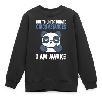 En raison de circonstances malheureuses, je suis éveillé Panda - Sweat Premium enfant bio - noir - Devant - AI Model Kid Female (0cm)