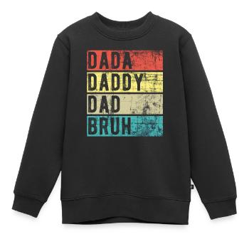 Dada Papa Papa Bruh - Kinder Premium Organic Sweatshirt - Schwarz - Vorne - AI Model Kid Female (0cm)