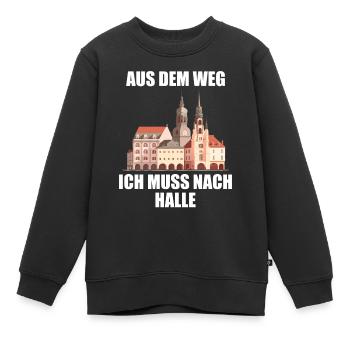 Halle Saale Aus dem Weg ich muss nach Hallenser - Kinder Premium Organic Sweatshirt - Schwarz - Vorne - AI Model Kid Female (0cm)