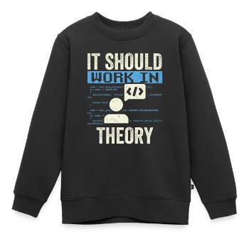 In Der Theorie Sollte Es Funktionieren Code Coding - Kinder Premium Organic Sweatshirt - Schwarz - Vorne - AI Model Kid Female (0cm)