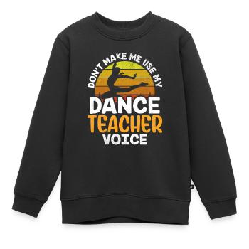 Mon professeur de danse Voix Professeur de danse École de danse - Sweat Premium enfant bio - noir - Devant - AI Model Kid Female (0cm)