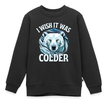 Sollte kälter sein - Kinder Premium Organic Sweatshirt - Schwarz - Vorne - AI Model Kid Female (0cm)