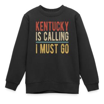 Kentucky Ruft Ich Muss Gehen - Kinder Premium Organic Sweatshirt - Schwarz - Vorne - AI Model Kid Female (0cm)
