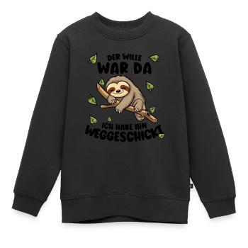 Faultier Lustiger Spruch: Der Wille war da - Kinder Premium Organic Sweatshirt - Schwarz - Vorne - AI Model Kid Female (0cm)