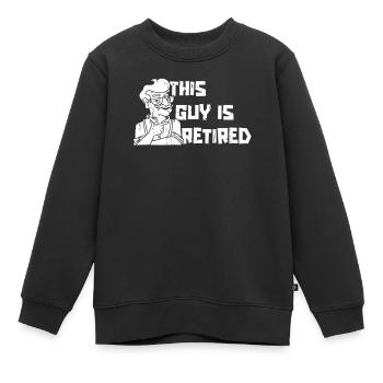 Pensioner Pension Guy This Guy Is Retired - Kids Premium Organic Sweatshirt - black - Front - AI Model Kid Female (0cm)