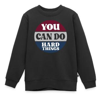 Sie können schwierige Dinge tun Testtag - Kinder Premium Organic Sweatshirt - Schwarz - Vorne - AI Model Kid Female (0cm)