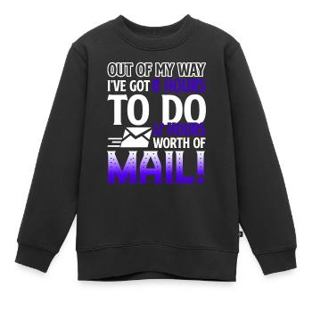 Mail Carrier Do 12 Hours Worth Of Mail - Kids Premium Organic Sweatshirt - black - Front - AI Model Kid Female (0cm)