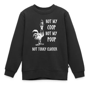 Pas mon poulailler pas mon caca pas aujourd’hui maladroit caca c - Sweat Premium enfant bio - noir - Devant - AI Model Kid Female (0cm)