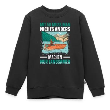 Mit 50 muss man nichts anders machen Nur langsamer - Kinder Premium Organic Sweatshirt - Schwarz - Vorne - AI Model Kid Female (0cm)