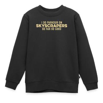 Je fais du parkour sur les gratte-ciel jusqu’à présent si bon drôle - Sweat Premium enfant bio - noir - Devant - AI Model Kid Female (0cm)