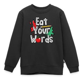 Eat your words - Kids Premium Organic Sweatshirt - black - Front - AI Model Kid Female (0cm)