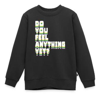 Ressentez-vous encore quelque chose - Sweat Premium enfant bio - noir - Devant - AI Model Kid Female (0cm)