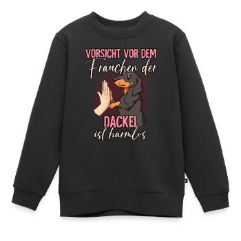 Vorsicht vor dem Frauchen Dackel - Kinder Premium Organic Sweatshirt - Schwarz - Vorne - AI Model Kid Female (0cm)