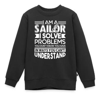 Sailor Sailor Solve Problems - Kids Premium Organic Sweatshirt - black - Front - AI Model Kid Female (0cm)