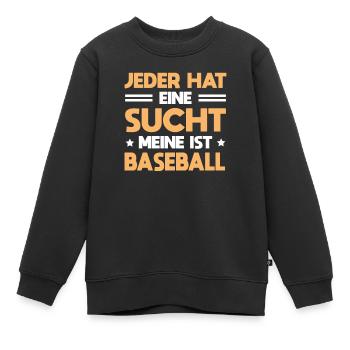 Baseballer Jeder Hat Eine Sucht Meine Ist Baseball - Kinder Premium Organic Sweatshirt - Schwarz - Vorne - AI Model Kid Female (0cm)