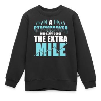 Stockbroker-sprichwort - Kinder Premium Organic Sweatshirt - Schwarz - Vorne - AI Model Kid Female (0cm)