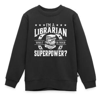 Ich bin Bibliothekarin Was ist deine Superkraft? - Kinder Premium Organic Sweatshirt - Schwarz - Vorne - AI Model Kid Female (0cm)