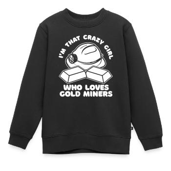 Gold Gold Mining Gold Mining Gold Mining Gold Mining - Kids Premium Organic Sweatshirt - black - Front - AI Model Kid Female (0cm)