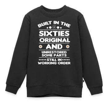 Built sixties original 50th birthday - Kids Premium Organic Sweatshirt - black - Front - AI Model Kid Female (0cm)