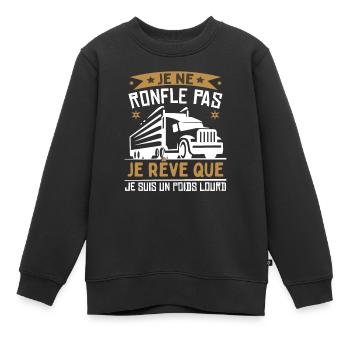 Je rêve que je suis un poids lourd - Sweat Premium enfant bio - noir - Devant - AI Model Kid Female (0cm)