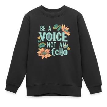 Soyez une voix, pas un écho - Sweat Premium enfant bio - noir - Devant - AI Model Kid Female (0cm)