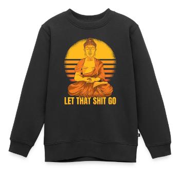 Bouddha Humour bouddhiste Bouddha Lâcher prise de la merde - Sweat Premium enfant bio - noir - Devant - AI Model Kid Female (0cm)