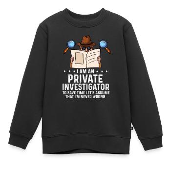Je suis détective privé je ne me trompe jamais Design - Sweat Premium enfant bio - noir - Devant - AI Model Kid Female (0cm)