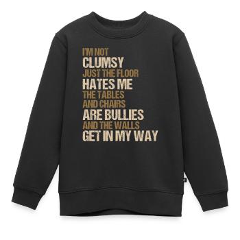 Funny Clumsy Saying - Kids Premium Organic Sweatshirt - black - Front - AI Model Kid Female (0cm)