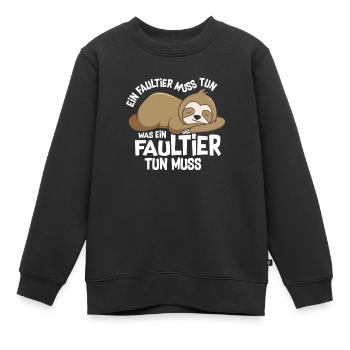 Ein Faultier Muss Tun Was Ein Faultier Tun Muss - Kinder Premium Organic Sweatshirt - Schwarz - Vorne - AI Model Kid Female (0cm)