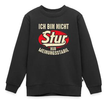 Ich bin nicht Stur nur Meinungsstabil - Kinder Premium Organic Sweatshirt - Schwarz - Vorne - AI Model Kid Female (0cm)