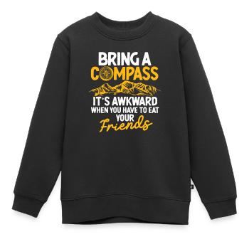 Bringen Sie einen Kompass Es ist peinlich Lustig - Kinder Premium Organic Sweatshirt - Schwarz - Vorne - AI Model Kid Female (0cm)
