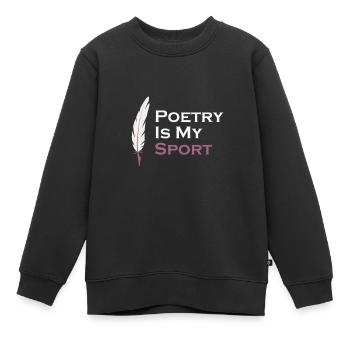 Poesie Ist Mein Sport Romancier Schriftsteller - Kinder Premium Organic Sweatshirt - Schwarz - Vorne - AI Model Kid Female (0cm)