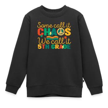 Manche nennen es Chaos, wir nennen es - Kinder Premium Organic Sweatshirt - Schwarz - Vorne - AI Model Kid Female (0cm)