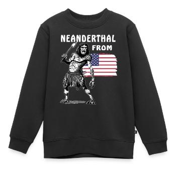 NEANDERTHAL FROM USA - Kids Premium Organic Sweatshirt - black - Front - AI Model Kid Female (0cm)