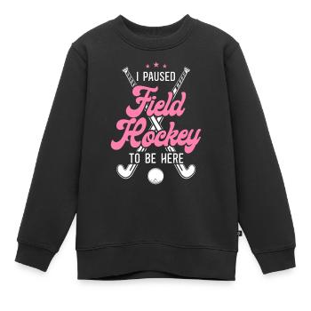 Field Hockey I Paused Field Hockey - Kinder Premium Organic Sweatshirt - Schwarz - Vorne - AI Model Kid Female (0cm)
