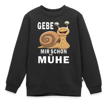 SCHNECKE GEBE MIR SCHON MÜHE - Kinder Premium Organic Sweatshirt - Schwarz - Vorne - AI Model Kid Female (0cm)