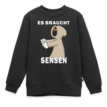 SENSENMANN ES BRAUCHT SENSEN - Kinder Premium Organic Sweatshirt - Schwarz - Vorne - AI Model Kid Female (0cm)