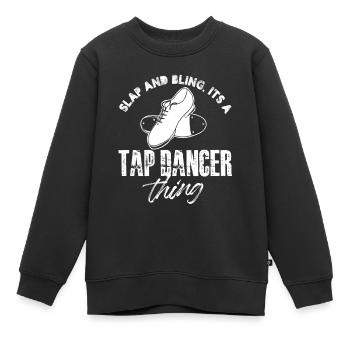 slap and bling ist a tap dancer thing Design - Kinder Premium Organic Sweatshirt - Schwarz - Vorne - AI Model Kid Female (0cm)