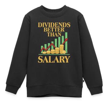 Dividends Better Than Salary Investor Stock Market - Kinder Premium Organic Sweatshirt - Schwarz - Vorne - AI Model Kid Female (0cm)