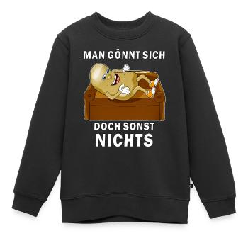 KARTOFFEL COUCH MAN GÖNNT SICH SONST NICHTS - Kinder Premium Organic Sweatshirt - Schwarz - Vorne - AI Model Kid Female (0cm)