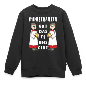 MINISTRANTEN GUT DAS ES UNS GIBT - Kinder Premium Organic Sweatshirt - Schwarz - Vorne - AI Model Kid Female (0cm)