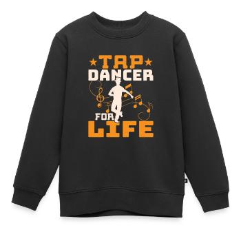 Tap Dancer For Life Tap Dance Tap Dancing - Kinder Premium Organic Sweatshirt - Schwarz - Vorne - AI Model Kid Female (0cm)