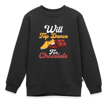 Will Tap Dance for Chocolate Tap Dancer Tap Dancin - Kinder Premium Organic Sweatshirt - Schwarz - Vorne - AI Model Kid Female (0cm)