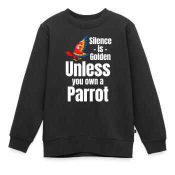 Stille Ist Großartig, Es Sei Denn, Sie Besitzen - Kinder Premium Organic Sweatshirt - Schwarz - Vorne - AI Model Kid Female (0cm)